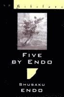 Shusaku Endo, Van C. Gessel - Five By Endo, Häftad. Tillgänglighet: Tillfälligt slut