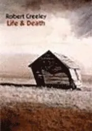 Robert Creeley - Life & Death, Häftad. Tillgänglighet: Tillfälligt slut