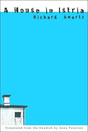 Anna Paterson, Richard Swartz - House in Istria, Inbunden. Tillgänglighet: Tillfälligt slut