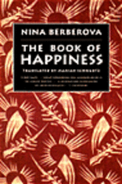 Nina Berberova - Book of Happiness, Häftad. Tillgänglighet: Tillfälligt slut