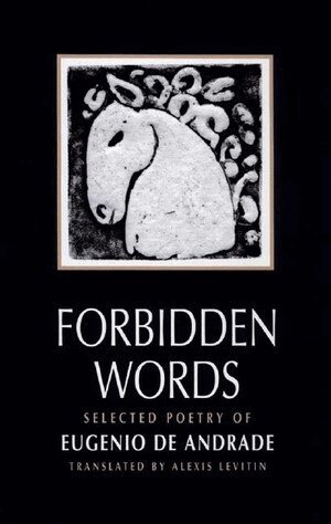 Eugenio de Andrade - Forbidden Words, Häftad