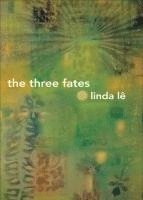 Linda Lê - Three Fates, Häftad. Tillgänglighet: Tillfälligt slut