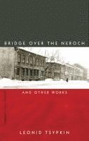 Leonid Tsypkin - Bridge Over the Neroch, Häftad. Tillgänglighet: Tillfälligt slut