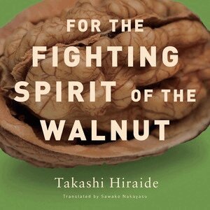 Takashi Hiraide - For the Fighting Spirit of the Walnut, Häftad. Tillgänglighet: Tillfälligt slut