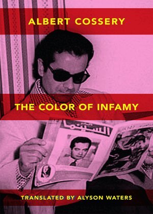 Albert Cossery - Colors of Infamy, Häftad