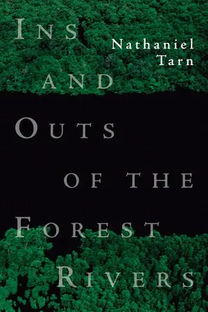 Nathaniel Tarn - Ins & Outs of the Forest Rivers, Häftad. Tillgänglighet: Tillfälligt slut