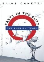 Elias Canetti - Party in the Blitz: The English Years, Häftad