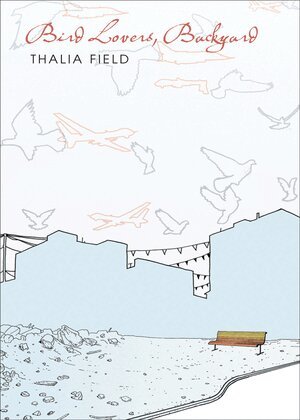 Thalia Field - Bird Lovers, Backyard, Häftad. Tillgänglighet: Tillfälligt slut