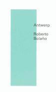Bolaño, R: Antwerp