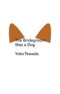 Bridegroom Was a Dog