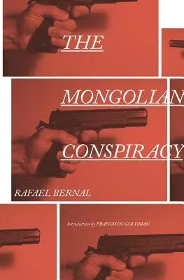 Rafael Bernal - Mongolian Conspiracy, Häftad. Tillgänglighet: Tillfälligt slut