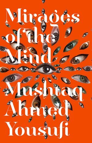 Mushtaq Ahmed Yousufi - Mirages of the Mind, Häftad