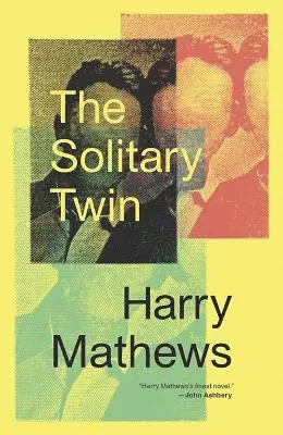 Harry Mathews - Solitary Twin, Häftad. Tillgänglighet: Tillfälligt slut