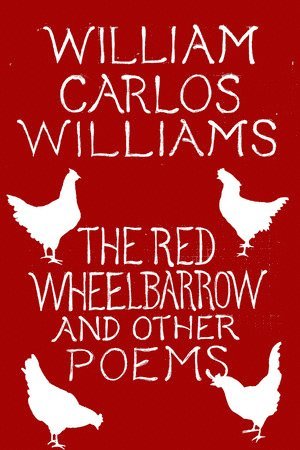 Red Wheelbarrow & Other Poems av William Carlos Williams