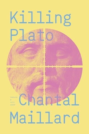 Chantal Maillard - Killing Plato, Häftad