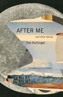 Ilse Aichinger - After Me, Häftad. Tillgänglighet: Kommande