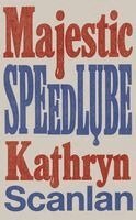 Kathryn Scanlan - Majestic Speedlube, Häftad. Tillgänglighet: Kommande