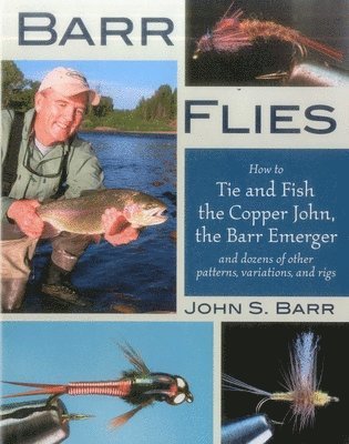 John S. Barr - Barr Flies, Inbunden