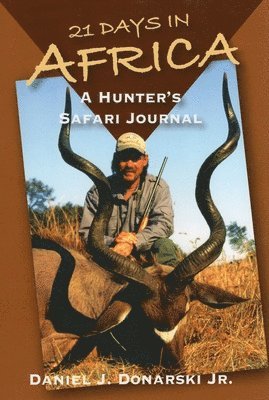 Daniel J. Donarski - 21 Days in Africa, Inbunden. Tillgänglighet: Tillfälligt slut