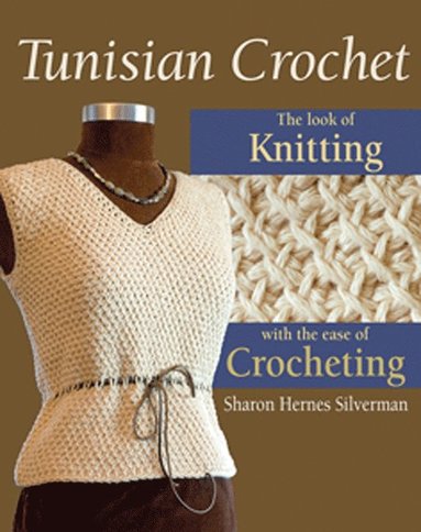 Tunisian Crochet av Sharon Hernes Silverman, Alan Wycheck