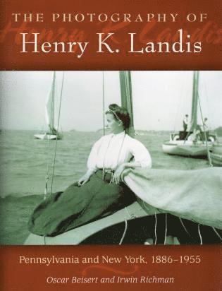 Oscar Beisert, Irwin Richman - Photography of Henry K. Landis, Häftad. Tillgänglighet: Tillfälligt slut