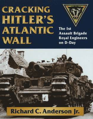 Richard C. Anderson Jr. - Cracking Hitler's Atlantic Wall, Inbunden. Tillgänglighet: Lägg i varukorg