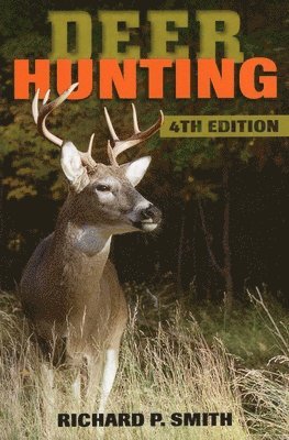Richard P Smith - Deer Hunting, Häftad. Tillgänglighet: Tillfälligt slut