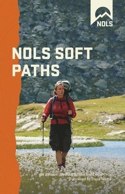 Rich Brame, David Cole - NOLS Soft Paths, Häftad. Tillgänglighet: Tillfälligt slut