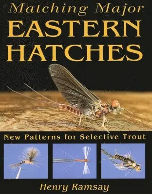 Henry Ramsay - Matching Major Eastern Hatches, Häftad. Tillgänglighet: Tillfälligt slut