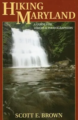 Scott E Brown - Hiking Maryland, Häftad. Tillgänglighet: Tillfälligt slut