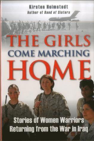 Kirsten Holmstedt - Girls Come Marching Home, Häftad