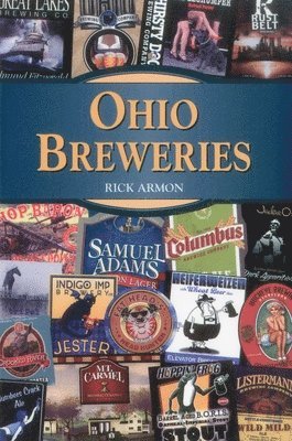 Rick Armon - Ohio Breweries, Häftad. Tillgänglighet: Lägg i varukorg