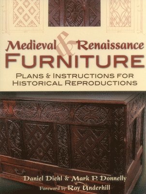Medieval & Renaissance Furniture av Daniel Diehl, Mark P Donnelly, Mark P Donnelly