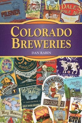 Dan Rabin - Colorado Breweries, Häftad. Tillgänglighet: Tillfälligt slut