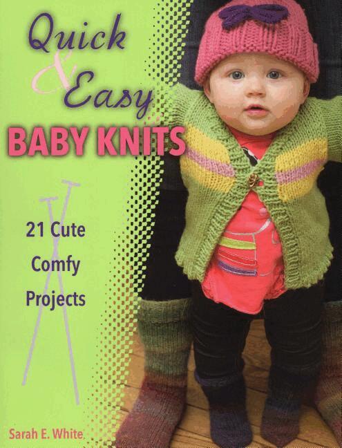 Sarah E. White - Quick & Easy Baby Knits, Häftad. Tillgänglighet: Tillfälligt slut