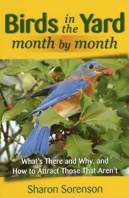 Sharon Sorenson - Birds in the Yard Month by Month, Häftad. Tillgänglighet: Tillfälligt slut