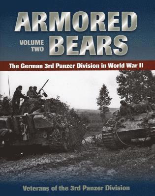 Veterans of the 3rd Panzer Division - Armored Bears, Inbunden