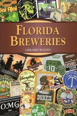 Gerard Walen - Florida Breweries, Häftad. Tillgänglighet: Tillfälligt slut