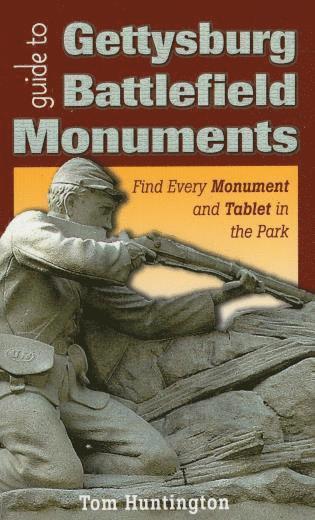 Tom Huntington - Guide to Gettysburg Battlefield Monuments, Häftad
