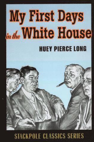 Huey Long - My First Days in the White House, Häftad