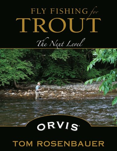 Fly Fishing for Trout av Tom Rosenbauer