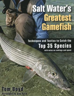 Tom Boyd - Salt Water's Greatest Gamefish, Häftad. Tillgänglighet: Lägg i varukorg
