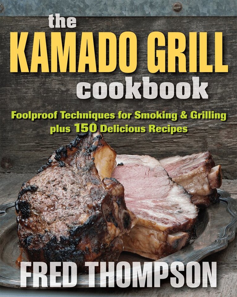 Fred Thompson - Kamado Grill Cookbook, Häftad. Tillgänglighet: Lägg i varukorg
