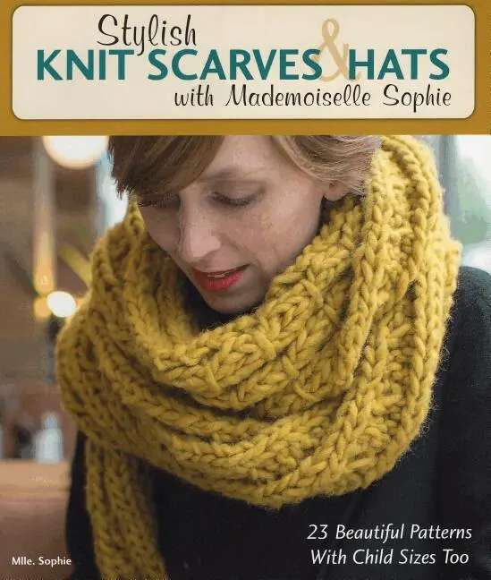 Mlle Sophie - Stylish Knit Scarves & Hats with Mademoiselle Sophie, Häftad. Tillgänglighet: Lägg i varukorg