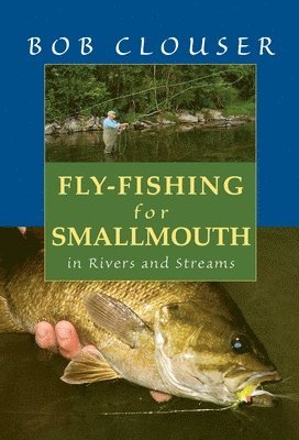 Bob Clouser - Fly-Fishing for Smallmouth, Häftad. Tillgänglighet: Tillfälligt slut