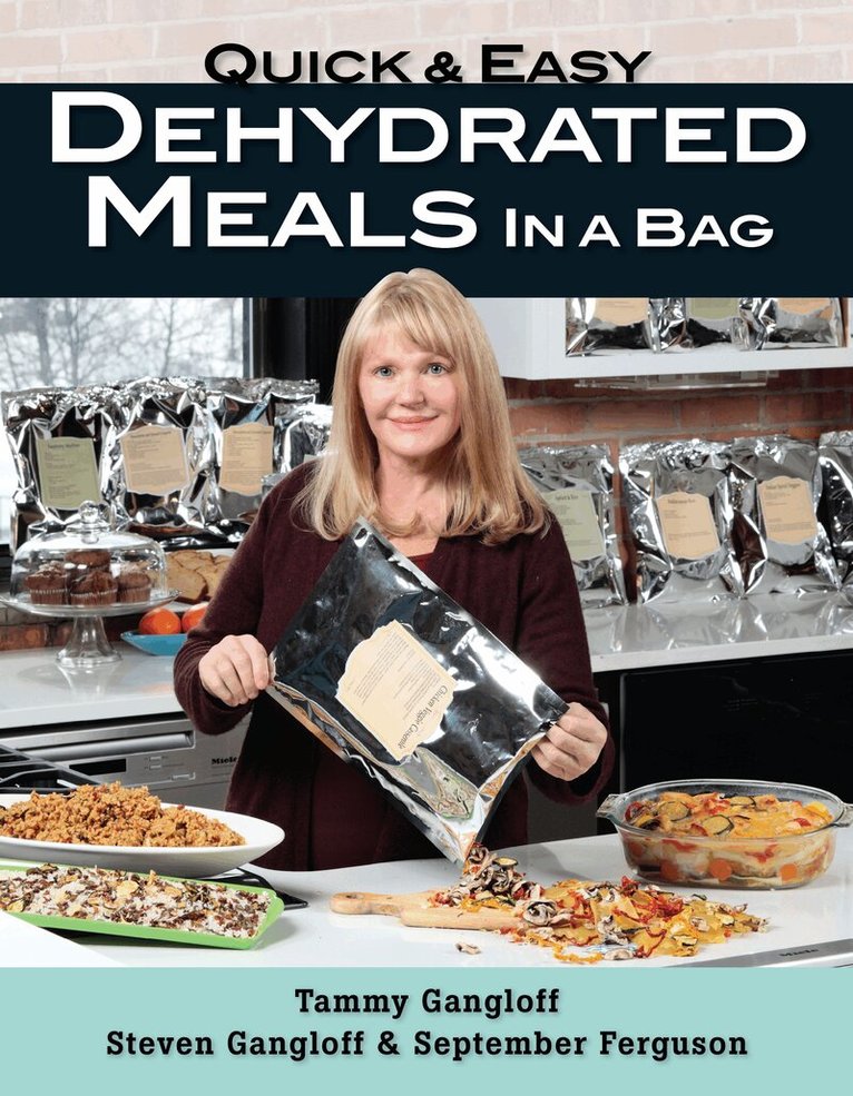 Tammy Gangloff, Steven Gangloff, September Ferguson - Quick and Easy Dehydrated Meals in a Bag, Häftad. Tillgänglighet: Tillfälligt slut