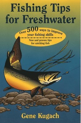 Thomas P. Lowry, John Wellham - Fishing Tips for Freshwater, Häftad. Tillgänglighet: Tillfälligt slut