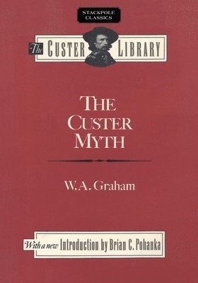 W. Graham - Custer Myth, Häftad