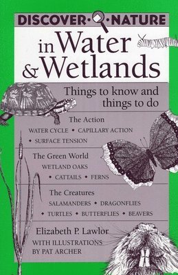 Elizabeth Lawlor, Pat Archer - Discover Nature in Water & Wetlands, Häftad. Tillgänglighet: Tillfälligt slut