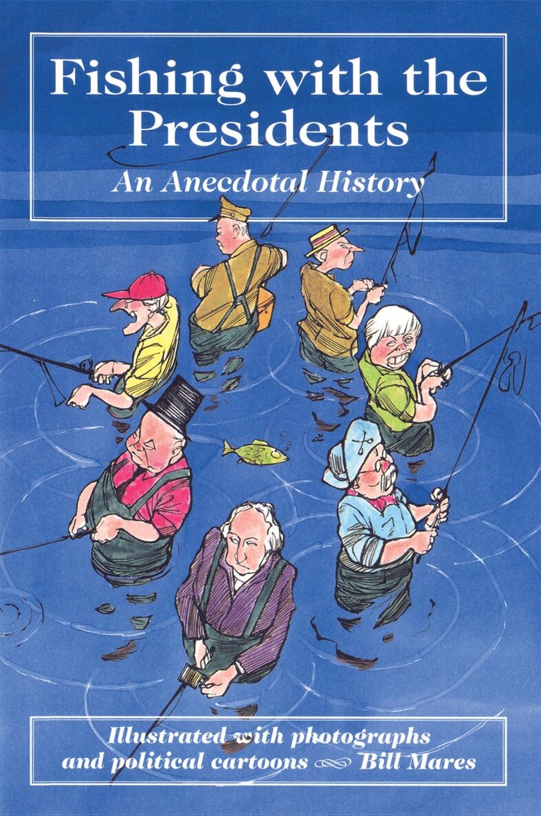 Bill Mares - Fishing with the Presidents, Häftad. Tillgänglighet: Lägg i varukorg
